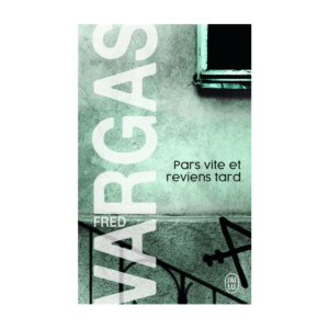 Pars vite et reviens tard - FRED VARGAS