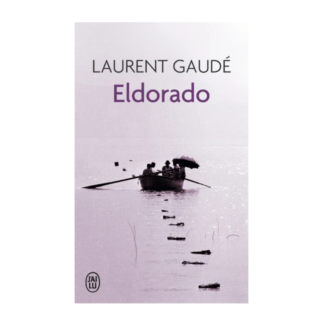 Eldorado - Laurent Gaudé