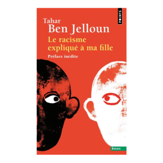 Le Racisme expliqué à ma fille - Tahar Ben Jelloun
