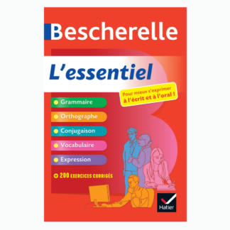 BESCHERELLE L'ESSENTIEL +200 EXERCICE CORRIGES (GRA/ORTH/CONJ/VOCA/EXP)